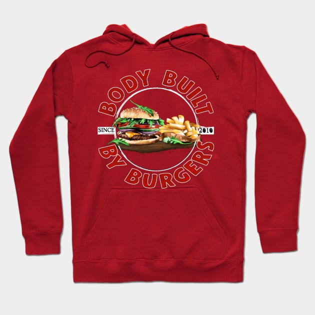 Body built by burgers Hoodie by SAN ART STUDIO 